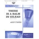 There Is A Balm In Gilead