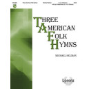 Three American Folk Hymns