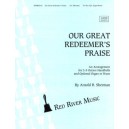 Our Great Redeemer's Praise
