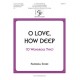 O Love How Deep (Full Score)