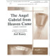 Angel Gabriel From Heaven Came, The