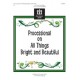 Processional On All Things Bright And Beautiful