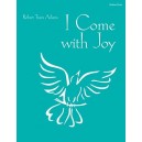 I Come With Joy