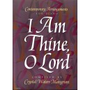 I Am Thine O Lord