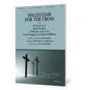 Hallelujah for the Cross