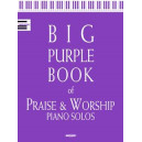 Big Purple Book of Praise & Worship Piano Solos