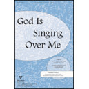 God Is Singing Over Me (Orch)