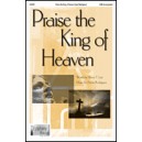 Praise the King of Heaven
