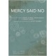 Mercy Said No (Acc. CD)