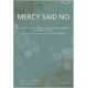 Mercy Said No (Orch)