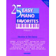 25 Easy Piano Favorites