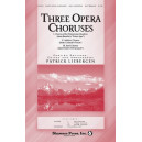 Three Opera Choruses