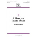 Mass for Treble Voices Lamb of God, A