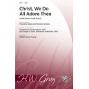 Christ We Do All Adore Thee