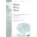 Who Will Pray (Orch)