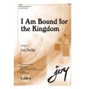 I Am Bound for the Kingdom