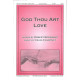 God Thou Art Love