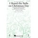 I Heard the Bells on Christmas Day (SAB)