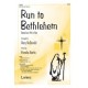 Run to Bethlehem (Orch - printed)