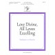 Love Divine All Loves Excelling