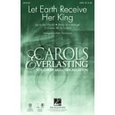 Let Earth Receive Her King