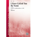 I Have Called You by Name