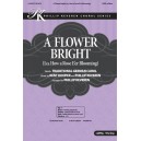 Flower Bright, A (Acc. CD)