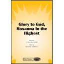 Glory To God Hosanna in the Highest