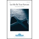 Let Me Be Your Servant