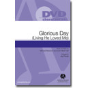Glorious Day (Living He Loved Me) Acc. DVD