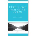 Here Is Love Vast as the Ocean