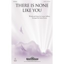 There Is None Like You