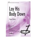 Lay His Body Down