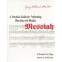 Practical Guide for Performing, Teaching, and Singing Messiah