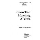 Joy On That Morning Alleluia
