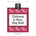 Christmas Is Here Sing Noel