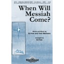 When Will Messiah Come