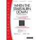 When the Stars Burn Down (Acc. CD)