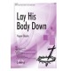 Lay His Body Down