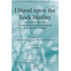 I Stand Upon The Rock Medley (Acc. CD)