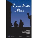 Come Make a Place (Acc. CD)