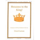 Hosanna To The King