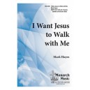 I Want Jesus To Walk With Me