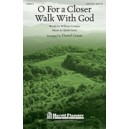 O For a Closer Walk with God