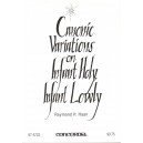 Canonic Variations on Infant Holy Infant Lowly