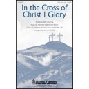 In the Cross of Christ I Glory