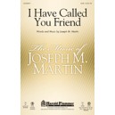 I Have Called You Friend (Orch)