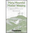 Mary Mournful Mother Weeping