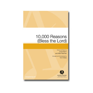 10,000 Reasons (Bless the Lord) *POD*