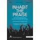 Inhabit the Praise